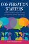 Conversation Starters (1,000 Creative Ways to Talk to Anyone about Anything) by Kim Chamberlain, 9781629145358