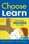 Choose to Learn (Teaching for Success Every Day) by Russell T. Osguthorpe, Lolly S. Osguthorpe, 9781634503167