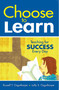 Choose to Learn (Teaching for Success Every Day) by Russell T. Osguthorpe, Lolly S. Osguthorpe, 9781634503167