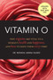 Vitamin O (Why Orgasms are Vital to a Woman's Health and Happiness, and How to Have Them Every Time!) by Natasha Janina Valdez, 9781632203083
