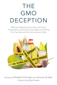 The GMO Deception - 9781628736601 by Sheldon Krimsky, Jeremy Gruber, Ralph Nader, 9781628736601