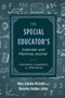 The Special Educator's Calendar and Planning Journal (Motivation, Inspiration, and Affirmation) by Mary Zabolio McGrath, Beverly Holden Johns, 9781629142517