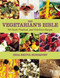 The Vegetarian's Bible (350 Quick, Practical, and Nutritious Recipes) by Inga-Britta Sundqvist, 9781632203090