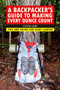 A Backpacker's Guide to Making Every Ounce Count (Tips and Tricks for Every Hike) by Steven Lowe, 9781632206947