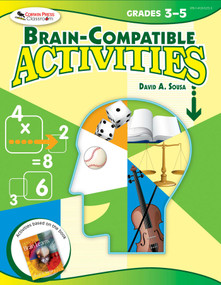 Brain-Compatible Activities, Grades 3-5 by David A. Sousa, 9781634503716