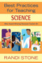 Best Practices for Teaching Science (What Award-Winning Classroom Teachers Do) by Randi Stone, 9781632205452