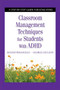Classroom Management Techniques for Students with ADHD (A Step-by-Step Guide for Educators) by Roger Pierangelo, George Giuliani, 9781632205506