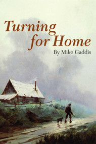 Turning for Home by Mike Gaddis, 9781935342014