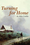 Turning for Home by Mike Gaddis, 9781935342014