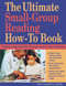 The Ultimate Small-Group Reading How-To Book (Building Comprehension Through Small-Group Instruction) by Gail Saunders-Smith, 9781634507226