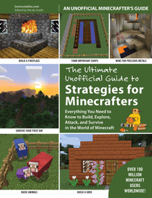 The Ultimate Unofficial Guide to Strategies for Minecrafters by Instructables.com, Nicole Smith, 9781632202413