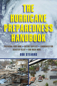 The Hurricane Preparedness Handbook by Bob Stearns, 9781632202758