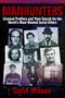 Manhunters (Criminal Profilers and Their Search for the World?s Most Wanted Serial Killers) by Colin Wilson, 9781629141930