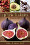 Aphrodisiacs (An A-Z) by Linda Louisa Dell, 9781632204813