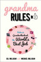 Grandma Rules (Notes on Grandmotherhood, the World's Best Job) - 9781628737738 by Jill Milligan, Michael Milligan, Adam Wallenta, 9781628737738