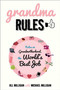 Grandma Rules (Notes on Grandmotherhood, the World's Best Job) - 9781628737738 by Jill Milligan, Michael Milligan, Adam Wallenta, 9781628737738