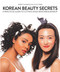 Korean Beauty Secrets (A Practical Guide to Cutting-Edge Skincare & Makeup) - 9781510723542 by Kerry Thompson, Coco Park, 9781510723542