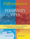 Differentiation through Personality Types (A Framework for Instruction, Assessment, and Classroom Management) by Jane A. G. Kise, 9781629146652