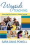 Wayside Teaching (Connecting with Students to Support Learning) by Sara Davis Powell, 9781634507288
