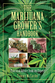 The Marijuana Grower's Handbook (Practical Advice from an Expert) by Tommy McCarthy, 9781628738193