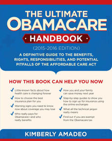 The Ultimate Obamacare Handbook by Kimberly Amadeo, 9781634505611