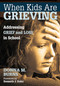 When Kids Are Grieving (Addressing Grief and Loss in School) by Donna M. Burns, 9781629147765