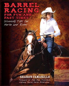Barrel Racing for Fun and Fast Times (Winning Tips for Horse and Rider) - 9781628737882 by Sharon Camarillo, Pete May, 9781628737882