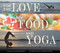 For the Love of Food and Yoga (A Celebration of Mindful Eating and Being) by Liz Price-Kellogg, Kristen Taylor, 9781634503518