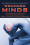 Wounded Minds (Understanding and Solving the Growing Menace of Post-Traumatic Stress Disorder) by John Liebert, William J. Birnes, 9781634502870