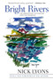 Bright Rivers (Celebrations of Rivers and Fly-fishing) by Nick Lyons, 9781628736755