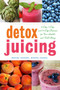 Detox Juicing (3-Day, 7-Day, and 14-Day Cleanses for Your Health and Well-Being) by Morena Escardó, Morena Cuadra, 9781629141756