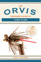 The Orvis Beginner's Guide to Carp Flies (101 Patterns & How and When to Use Them) by Dan C. Frasier, 9781629144634
