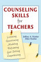 Counseling Skills for Teachers by Jeffrey A. Kottler, Ellen Kottler, 9781632205537