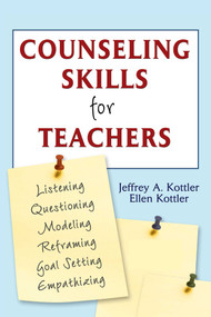 Counseling Skills for Teachers by Jeffrey A. Kottler, Ellen Kottler, 9781632205537