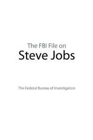 The FBI File on Steve Jobs by The Federal Bureau of Investigation, 9781632207036