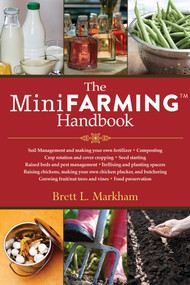 The Mini Farming Handbook by Brett L. Markham, 9781629141978