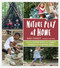 Nature Play at Home (Creating Outdoor Spaces that Connect Children with the Natural World) by Nancy Striniste, 9781604698251