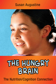 The Hungry Brain (The Nutrition/Cognition Connection) by Susan Augustine, 9781632205605