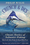 Crunch & Des (Classic Stories of Saltwater Fishing) by Philip Wylie, Karen Wylie Pryor, Karen Wylie Pryor, 9781628736809