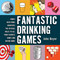 Fantastic Drinking Games (Kings! Beer Pong! Quarters! The Official Rules to All Your Favorite Games and Dozens More) by John Boyer, 9781634502658