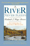 A River Never Sleeps - 9781629145259 by Roderick L. Haig-Brown, Nick Lyons, Thomas McGuane, Louis Darling, 9781629145259
