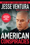 American Conspiracies by Jesse Ventura, Dick Russell, 9781634505451