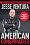 American Conspiracies by Jesse Ventura, Dick Russell, 9781634505451