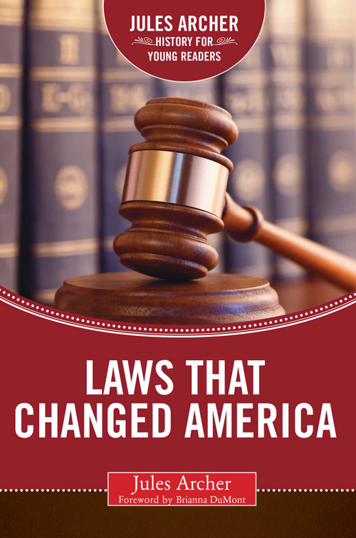 Laws that Changed America by Jules Archer, Brianna DuMont, 9781634501767