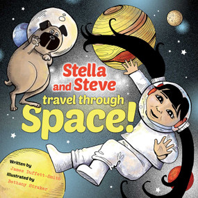 Stella and Steve Travel through Space! by James Duffett-Smith, Bethany Straker, 9781628738155