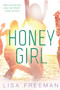 Honey Girl - 9781632204257 by Lisa Freeman, 9781632204257