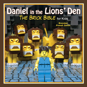 Daniel in the Lions' Den (The Brick Bible for Kids) by Brendan Powell Smith, 9781629146058
