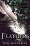 Feathers (The Tales Trilogy, Book 2) by Rose Mannering, 9781634501651