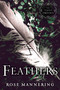 Feathers (The Tales Trilogy, Book 2) by Rose Mannering, 9781634501651