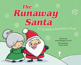 The Runaway Santa (A Christmas Adventure Story) - 9781510727656 by Anne Margaret Lewis, Aaron Zenz, 9781510727656